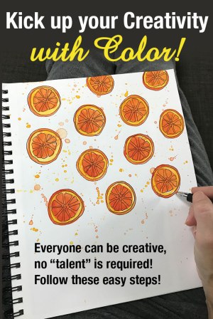 Kick up your Creativity with Color! Steps to Creativity for everyone